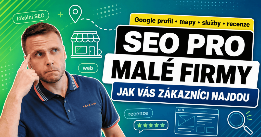 SEO pro malé firmy: praktický návod, jak vás zákazníci najdou